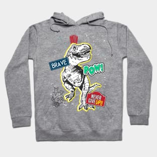 Never Give Up Dino Hoodie